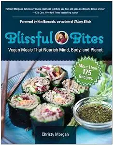 Blissful Bites: Vegan Meals That Nourish Mind, Body, and Planet