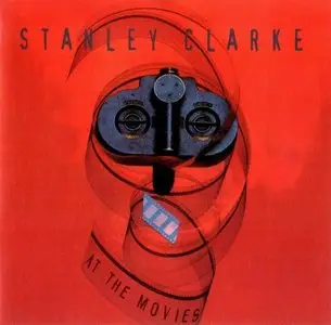 Stanley Clarke - At The Movies (1995) {EPC 481346 2}