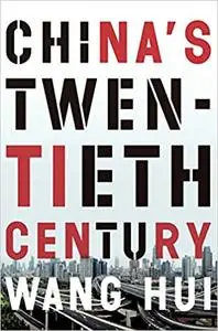 China's Twentieth Century: Revolution, Retreat and the Road to Equality