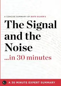 The Signal and the Noise ...in 30 Minutes (repost)