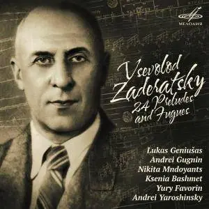 VA - Vsevolod Zaderatsky: 24 Preludes and Fugues (2017)