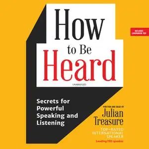 «How to Be Heard» by Julian Treasure