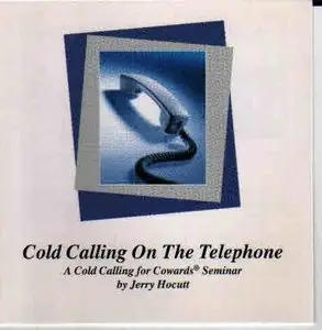 Cold Calling on the Telephone (Cold Calling for Cowards)