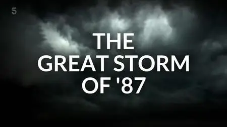 Channel 5 - The Great Storm of '87 (2022)