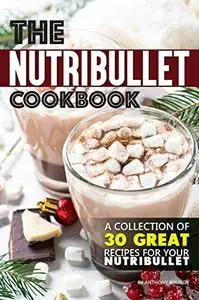 The Nutribullet Cookbook