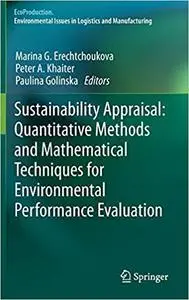 Sustainability Appraisal: Quantitative Methods and Mathematical Techniques for Environmental Performance Evaluation