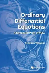 Ordinary Differential Equations: A Dynamical Point of View