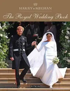 Harry & Meghan: The Royal Wedding Book