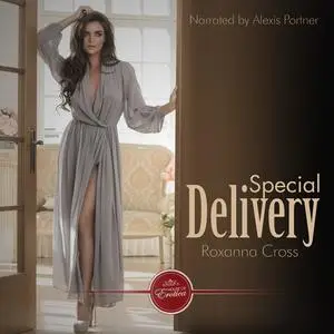 «Special Delivery» by Roxanna Cross