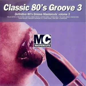 VA - Classic 80's Groove Mastercuts Volume 3 (1997)