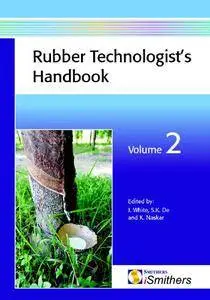 Rubber Technologist's Handbook, Volume 2 (Repost)