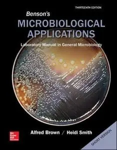 Benson’s Microbiological Applications, Laboratory Manual in General Microbiology, Short Version (Repost)