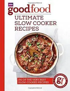 Good Food: Ultimate Slow Cooker Recipes