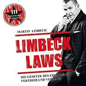Limbeck Laws: Die Gesetze des Erfolgs in Vertrieb und Verkauf