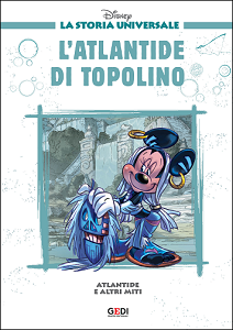 La Storia Universale Disney - Volume 6 - L'Atlantide Di Topolino (Gedi)