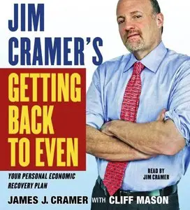 Jim Cramer's Getting Back to Even (Audiobook)