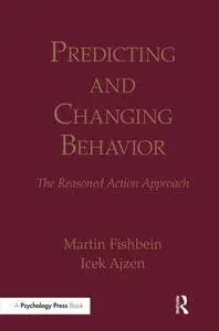 Predicting and Changing Behavior: The Reasoned Action Approach (repost)