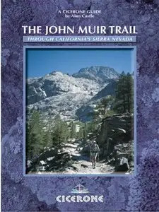 The John Muir Trail: Through the Californian Sierra Nevada