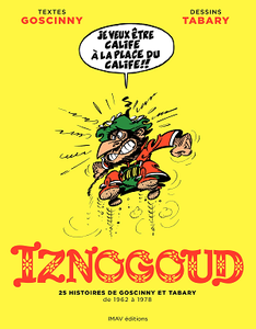 Iznogoud - Intégrale 1 - 25 histoires de Goscinny et Tabary de 1962 à 1978