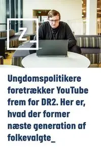 «Ungdomspolitikere foretrækker YouTube frem for DR2. Her er, hvad der former næste generation af folkevalgte» by Zetland