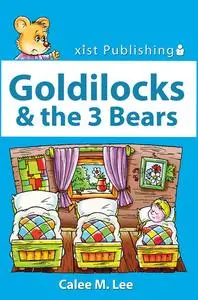 «Goldilocks and the Three Bears» by Calee M.Lee