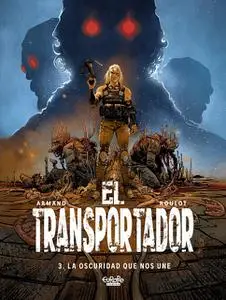 El Transportador Tomo 3 - La oscuridad que nos une