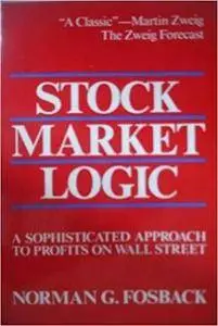 Stock Market Logic: A Sophisticated Approach to Profits on Wall Street