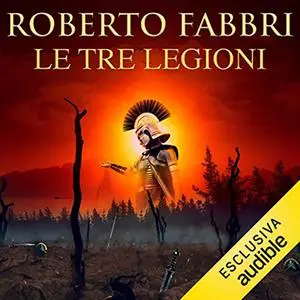 «Le tre legioni» by Roberto Fabbri