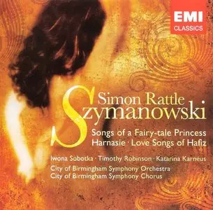 Karol Szymanowski - Love Songs of Hafiz Op.26 (CBSO - Rattle - Karnéus)