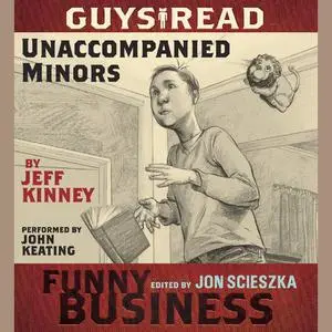 «Guys Read: Unaccompanied Minors» by Jeff Kinney