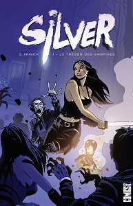 Silver - Tome 1 - Le Trésor des Vampires