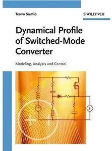 Dynamic Profile of Switched-Mode Converter: Modeling, Analysis and Control [Repost]