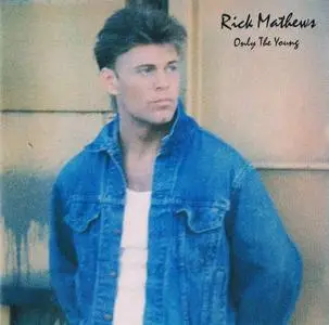 Rick Mathews - Only The Young (1990)