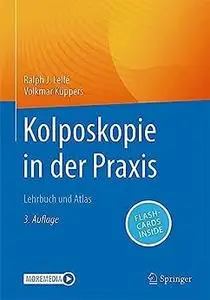 Kolposkopie in der Praxis: Lehrbuch und Atlas, 3. Auflage