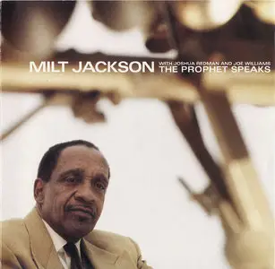 Milt Jackson With Joshua Redman And Joe Williams - The Prophet Speaks (1994)