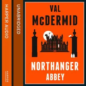 «Northanger Abbey» by Val McDermid