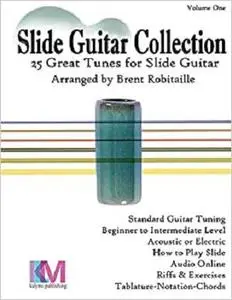 Slide Guitar Collection: 25 Great Slide Tunes in Standard Tuning!