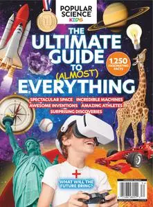 Popular Science Kids: The Ultimate Guide to (Almost) Everything – July 2023