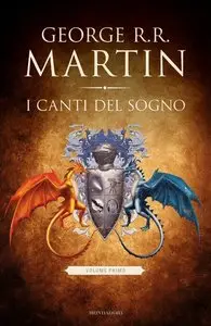 George R.R. Martin - I Canti del Sogno Vol.I (repost)