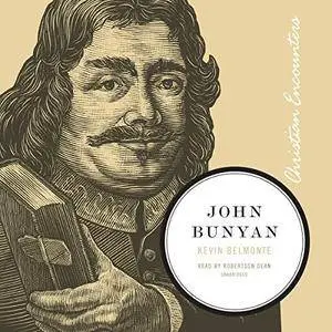 John Bunyan: The Christian Encounters Series [Audiobook]