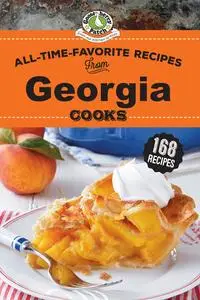 All-Time-Favorite Recipes from Georgia Cooks (Regional Cooks)