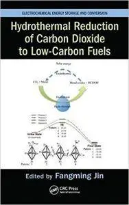 Hydrothermal Reduction of Carbon Dioxide to Low-Carbon Fuels