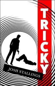 Tricky by Josh Stallings