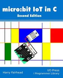 Micro:bit IoT In C Second Edition