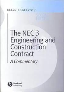 The NEC 3 Engineering and Construction Contract: A Commentary