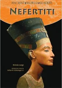 Nefertiti (Ancient World Leaders)