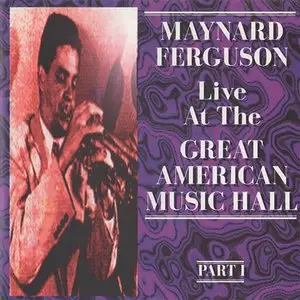 Maynard Ferguson - Live at the Great American Music Hall 1973 (Part 1) [1994]