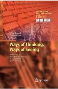Ways of Thinking, Ways of Seeing: Mathematical and other Modelling in Engineering and Technology [Repost]