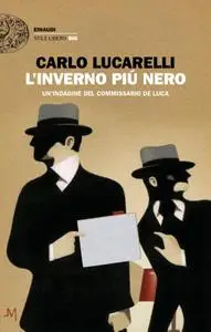 Carlo Lucarelli - L'inverno più nero. Un'indagine del commissario De Luca