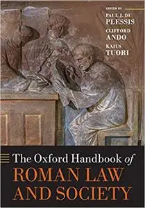 The Oxford Handbook of Roman Law and Society